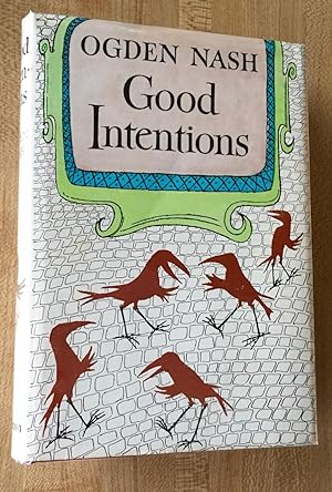 Good Intentions.