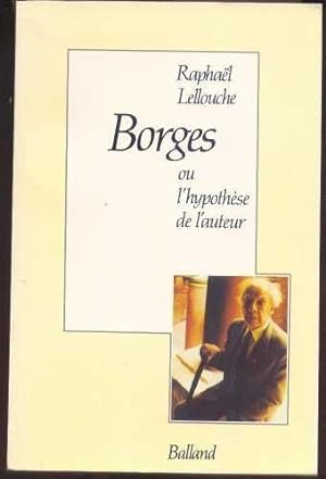 Borges ou l'Hypothèse de l'Auteur