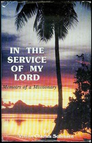 In the Service of My Lord: Memoirs of a Missionary