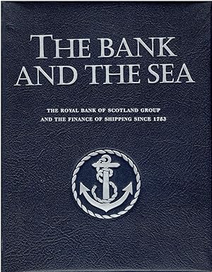 The Bank and the Sea - The Royal Bank of Scotland Group and the Finance of Shipping Since 1753