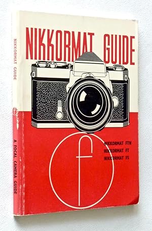 NIKKORMAT GUIDE - Focal Press 3rd Ed 1971