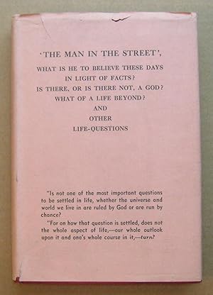 The Man In the Street', What is he to believe these days in light of facts? Is there, or is there...