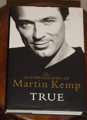 True  The Autobiography of Martin Kemp