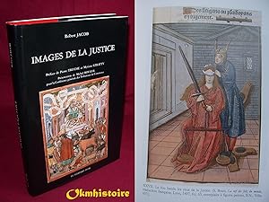 IMAGES DE LA JUSTICE . Essai sur l'iconographie judiciaire du Moyen-Age à l'âge classique .