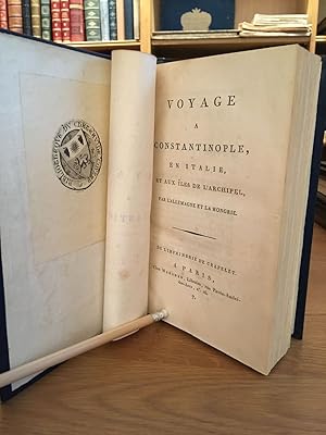 Voyage à Constantinople, en Italie, et aux Îles de l'Archipel, par l'Allemagne et la Hongrie.