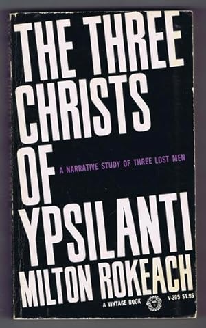 The THREE CHRISTS of YPSILANTI (Vintage Books #V-395) -- a Narritive Study of Three Lost Men. / P...