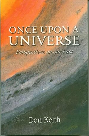 Once upon a Universe: Perspectives on Our Past