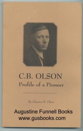 C.B. Olson, Profile of a Pioneer