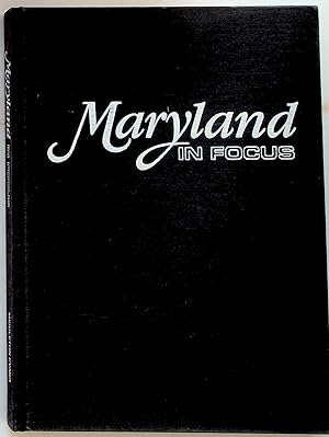 Maryland in Focus. 1st Edition