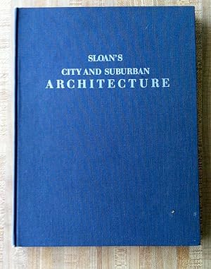 City and Suburban Architecture: Containing Numerous Designs and Details for Public Edifices. Priv...