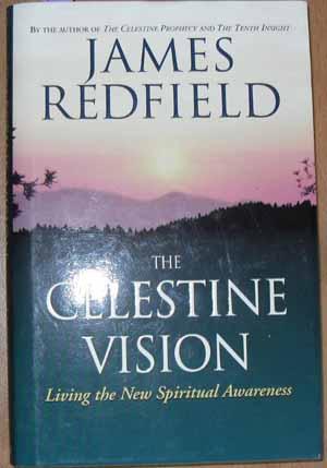 Celestine Vision, The: Living the New Spiritual Awareness