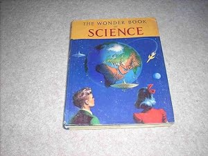 The Wonder Book of Science - Entirely New Edition