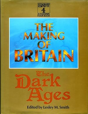 Making of Britain: The Dark Ages
