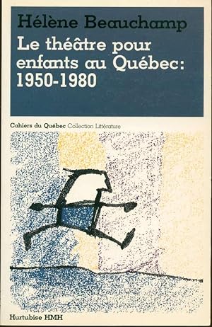 Le théâtre pour enfants au Québec: 1950-1980