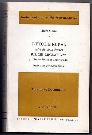 L'Exode Rural suivi de deux études sur les migrations par Robert Hérin (Les travailleurs saisonni...