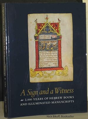 A SIGN AND A WITNESS 2000 YEARS OF HEBREW BOOKS AND ILLUMINATED MANUSCRIPTS
