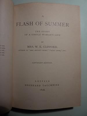 "Collection of British Authors - Tauchnitz Edition, Vo. 3168 A FLASH OF SUMMER BY MRS. W.K. CLIFF...
