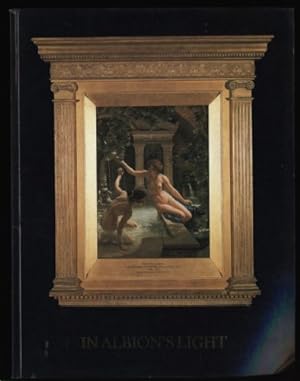 In Albion's Light : A collection of fine 19th century british oil paintings and watercolours.
