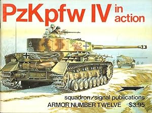 PzKpfw IV IN ACTION. SQUADRON/SIGNAL ARMOR NUMBER TWELVE.
