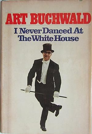 I Never Danced at the White House
