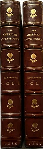 Passages from the American Note Books of Nataniel Hawthorne. In Two Volumes.
