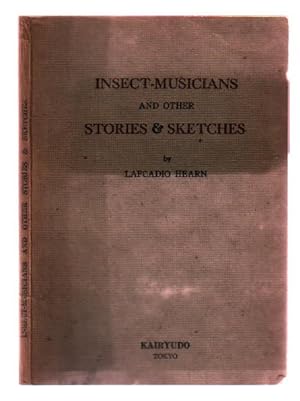 Insect-Musicians & Other Stories & Sketches