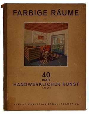 Farbige Raume: 40 Blatt Handwerklicher Kunst Darunter 37 Farbige Tafeln Gesammelt Aus Der Zeitsch...