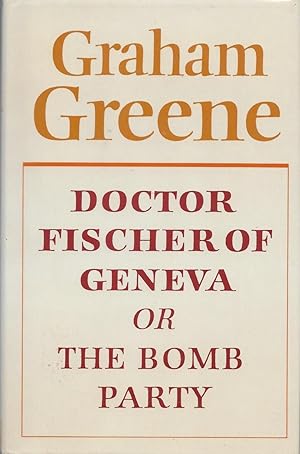 Dr. Fischer of Geneva or the Bomb Party
