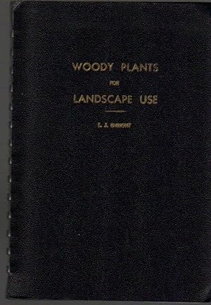 Woody Plants for Landscape Use in the Northeastern United States; A Guide to the Selection of Orn...