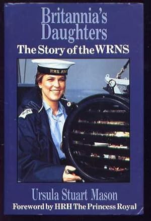 BRITANNIA'S DAUGHTER'S - The Story of the WRNS