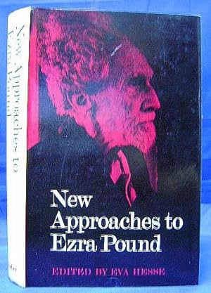 New Approaches to Ezra Pound: A Co-ordinated Investigation of Pound's Poetry and Ideas