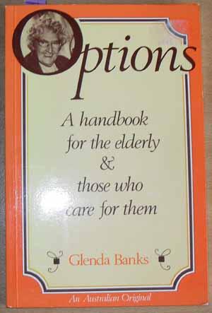 Options: A Handbook for the Elderly & Those Who Care For Them