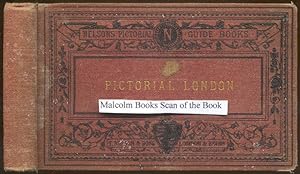 Pictorial London. 1: The City and the East End. 2: The West End. Nelson's Pictorial Guide-Books