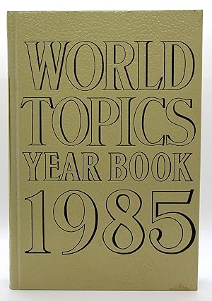 World Topics Year Book 1985