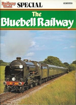 THE BLUEBELL RAILWAY. RAILWAY WORLD SPECIAL.