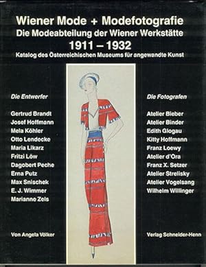 Wiener Mode + Modefotografie: Die modeabteilung der Wiener Werkstätte 1911-1932. Katalog des Öste...