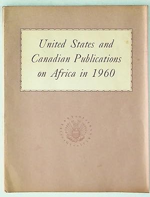 United States and Canadian Publications on Africa in 1960