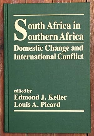 South Africa in Southern Africa: Domestic Change and International Conflict