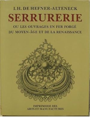 Serrurerie ou les ouvrages en fer forgé du Moyen-Âge et de la Renaissance.