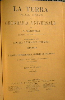 La Terra. Trattato Popolare di Geografia Universale.VOLUME III L'Europa Settentrionale,Centrale e...