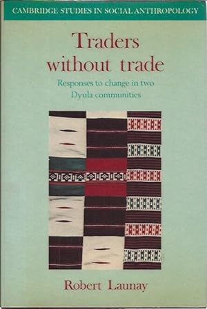 Traders Without Trade: Trade Responses to Change in Two Dyula Communities
