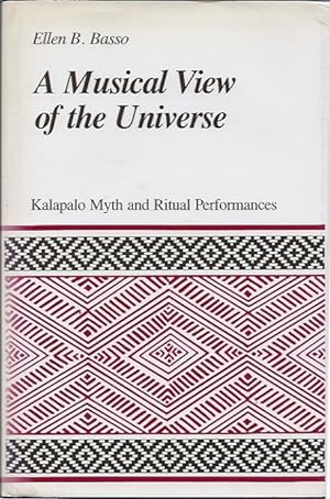 A Musical View of the Universe: Kalapalo Myth and Ritual Performances