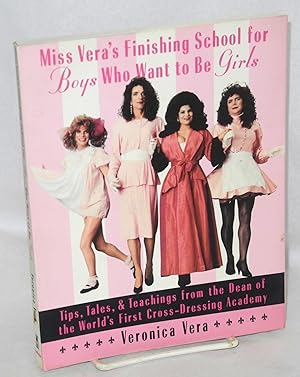 Miss Vera's Finishing School for Boys Who Want to be Girls