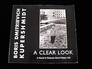 A Clear Look: A Novel in Pictures About Happy Life