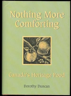 NOTHING MORE COMFORTING: CANADA'S HERITAGE FOOD.