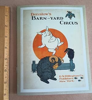 Denslow's Barn Yard Circus [Pictorial Children's Reader, Learning to Read, Skill Building, Replic...