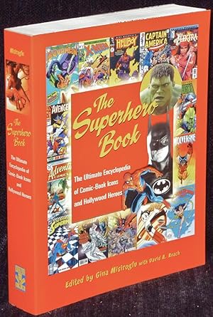 The Superhero Book: The Ultimate Encyclopedia of Comic-Book Icons and Hollywood Heroes