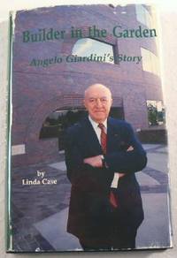 Builder in the Garden: Angelo Giardini's Story