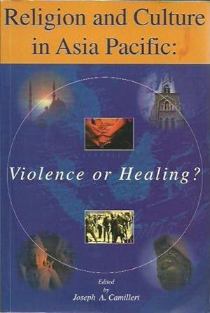 Religion and Culture in Asia Pacific: Violence or Healing?