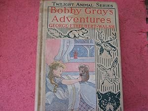 Bobby Gray Squirrel's Adventures - Twilight Animal Series